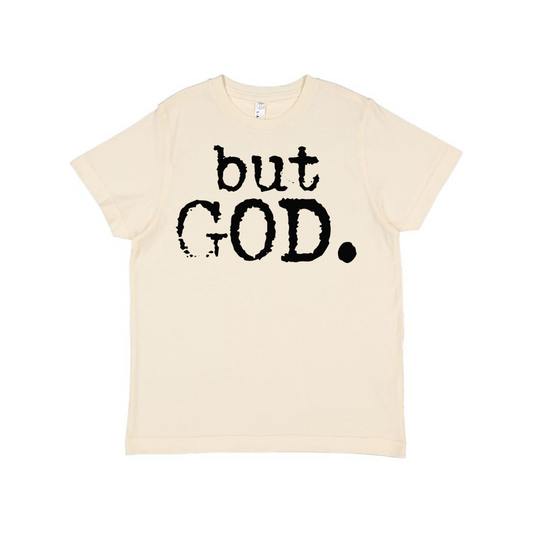 but GOD. Graphic Tee